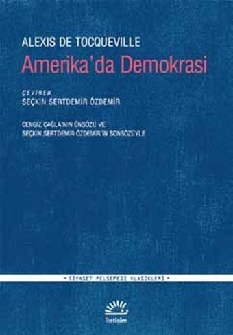 Amerika'da Demokrasi Alexis De Tocqueville İletişim Yayınları