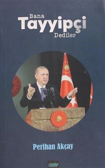 Bana Tayyipçi Dediler Perihan Akçay Çimke