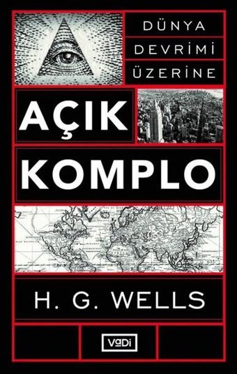 Açık Komplo - Dünya Devrimi Üzerine Herbert George Wells Vadi Yayınları