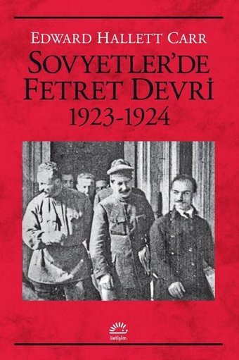 Sovyetler'de Fetret Devri 1923 - 1924 Edward Hallett Carr İletişim Yayınları
