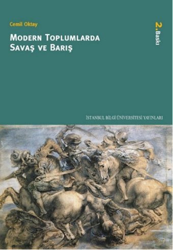 Modern Toplumlarda Savaş ve Barış Cemil Oktay İstanbul Bilgi Üniv.Yayınları