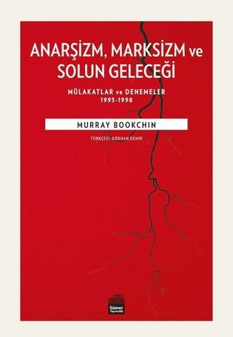 Anarşizm Marksizm ve Solun Geleceği Murray Bookchin Sümer Yayıncılık