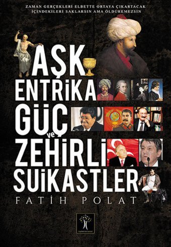 Aşk Entrika Güç ve Zehir Fatih Polat İlgi Kültür Sanat Yayınları