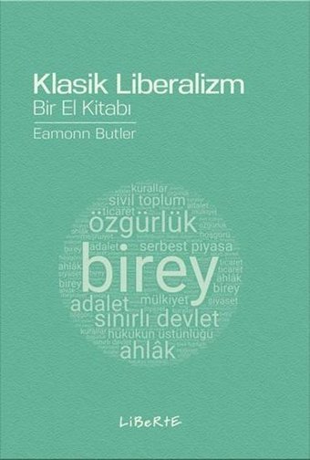 Klasik Liberalizm Bir El Kitabı Eemonn Butler Liberte