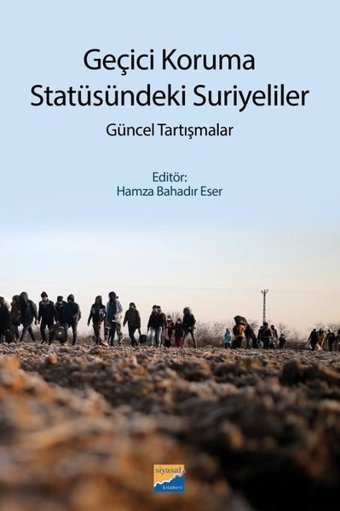 Geçici Koruma Statüsündeki Suriyeliler - Güncel Tartışmalar Kolektif Siyasal Kitabevi