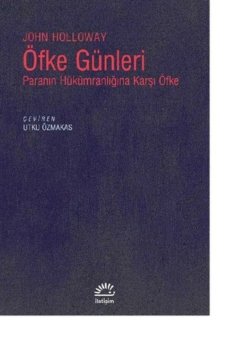 Öfke Günleri John Holloway İletişim Yayınları