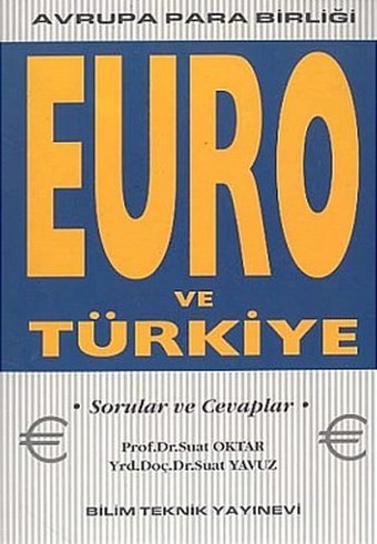Euro ve Türkiye Avrupa Para Birliği Suat Oktar, Suat Yavuz Bilim Teknik Yayınevi