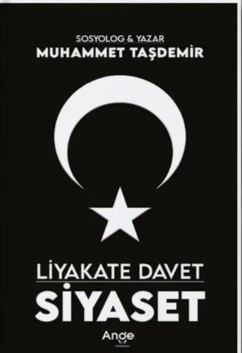 Liyakate Davet Siyaset Muhammet Taşdemir Ange Yayınları