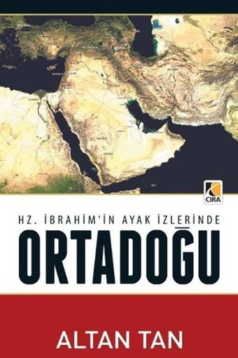 Hz. İbrahim'in Ayak İzlerinde Ortadoğu Altan Tan Çıra Yayınları