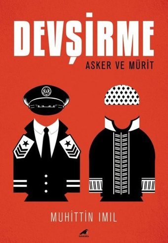 Devşirme: Asker ve Mürit Muhittin Imıl Karakarga