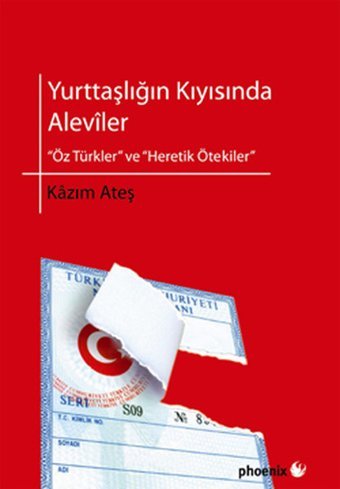 Yurttaşlığın Kıyısında Aleviler Kazım Ateş Phoenix