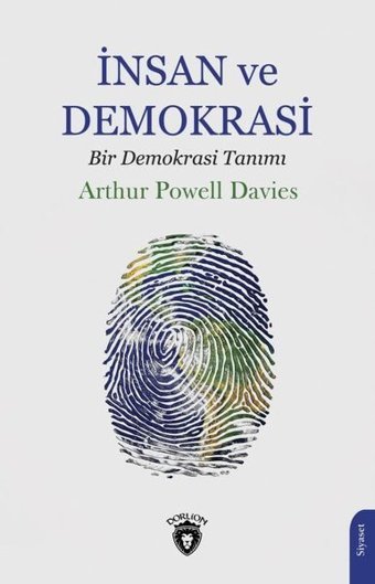 İnsan ve Demokrasi - Bir Demokrasi Tanımı Arthur Powell Davies Dorlion Yayınevi