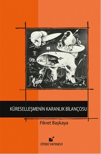 Küreselleşmenin Karanlık Bilançosu Fikret Başkaya Öteki Yayınevi