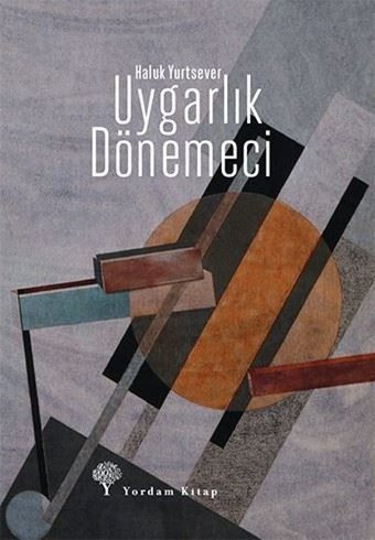 Uygarlık Dönemeci Haluk Yurtsever Yordam Kitap