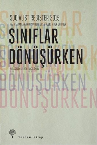 Socialist Register 2015 Sınıflar Dönüşürken Kolektif Yordam Kitap