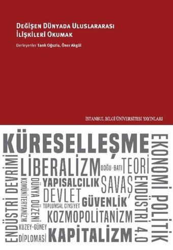 Değişen Dünyada Uluslararası İlişkileri Okumak Kolektif İstanbul Bilgi Üniv.Yayınları