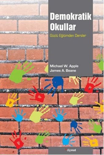 Demokratik Okullar Michael W. Apple, James A. Beane Dipnot