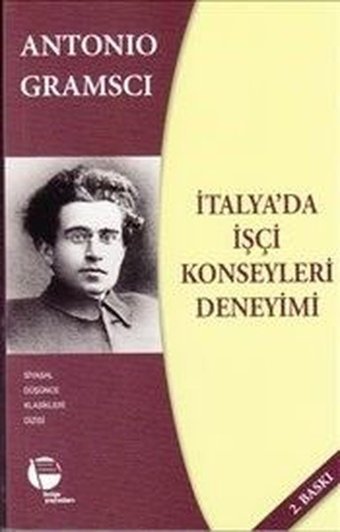 İtalya'da İşçi Konseyleri Deneyimi Antonio Gramsci Belge Yayınları