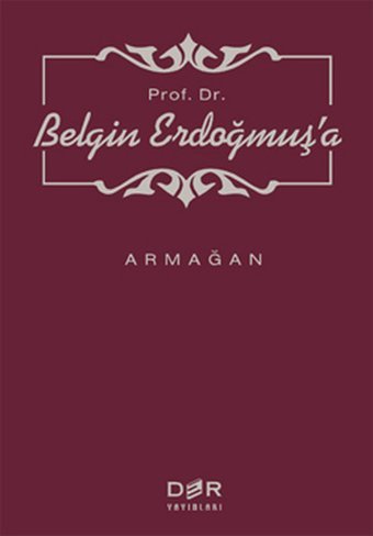 Prof. Dr. Belgin Erdoğmuş'a Armağan Derleme Der Yayınları