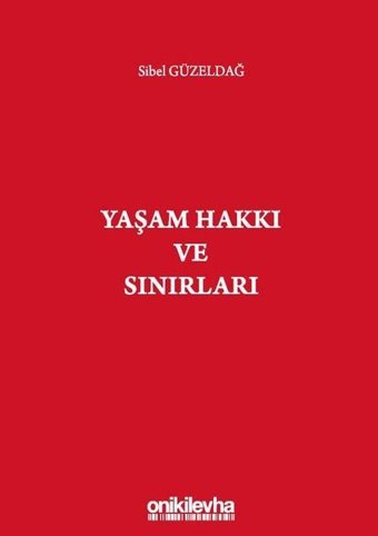Yaşam Hakkı ve Sınırları Sibel Güzeldağ On İki Levha Yayıncılık