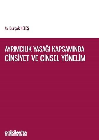 Ayrımcılık Yasağı Kapsamında Cinsiyet ve Cinsel Yönelim Burçak Keleş On İki Levha Yayıncılık