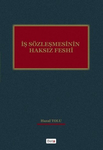 İş Sözleşmesinin Haksız Feshi Hazal Tozlu Beta Yayınları