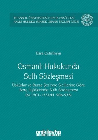 Osmanlı Hukukunda Sulh Sözleşmesi Esra Çetinkaya On İki Levha Yayıncılık