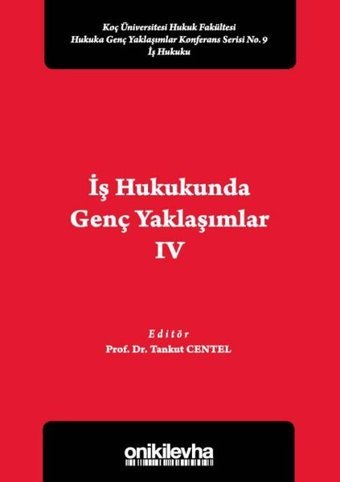 İş Hukukunda Genç Yaklaşımlar - 4 Kolektif On İki Levha Yayıncılık