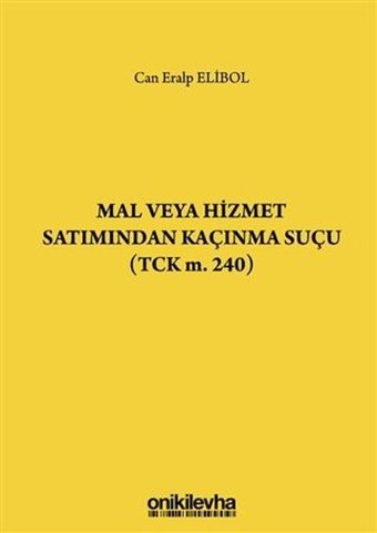 Mal veya Hizmet Satımından Kaçınma Suçu Can Eralp Elibol On İki Levha Yayıncılık