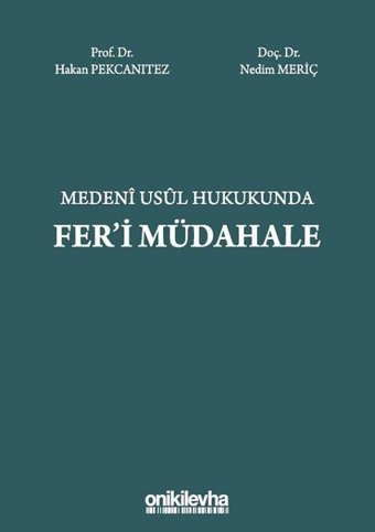 Medeni Usul Hukukunda Fer'i Müdahale Nedim Meriç, Hakan Pekcanıtez On İki Levha Yayıncılık
