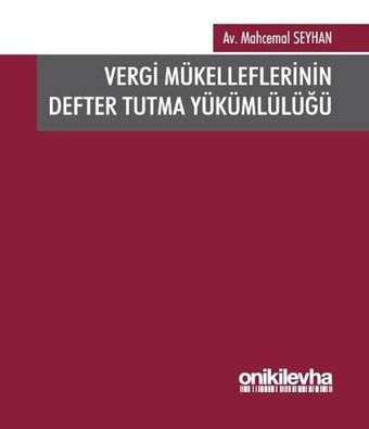 Vergi Mükelleflerinin Defter Tutma Yükümlülüğü Mahcemal Seyhan On İki Levha Yayıncılık