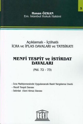 Açıklamalı - İçtihatlı İcra ve İflas Davaları ve Tatbikatı Menfi Tespit ve İstirdat Davaları Hasan Özkan Legal