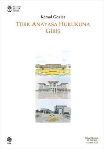 Türk Anayasa Hukukuna Giriş Kemal Gözler Ekin Basım Yayın