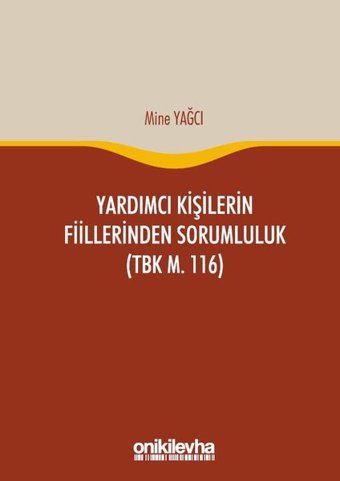 Yardımcı Kişilerin Fiillerinden Sorumluluk Mine Yağcı On İki Levha Yayıncılık