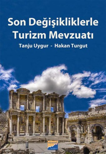 Son Değişikliklerle Turizm Mevzuatı Tanju Uygur Siyasal Kitabevi