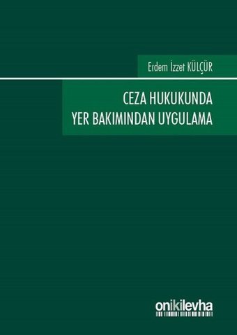 Ceza Hukukunda Yer Bakımından Uygulama Erdem İzzet Külçür On İki Levha Yayıncılık