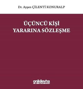 Üçüncü Kişi Yararına Sözleşme Ayşen Çilenti Konuralp On İki Levha Yayıncılık