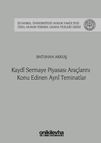 Kaydi Sermaye Piyasası Araçlarını Konu Edinen Ayni Teminatlar Batuhan Akkuş On İki Levha Yayıncılık