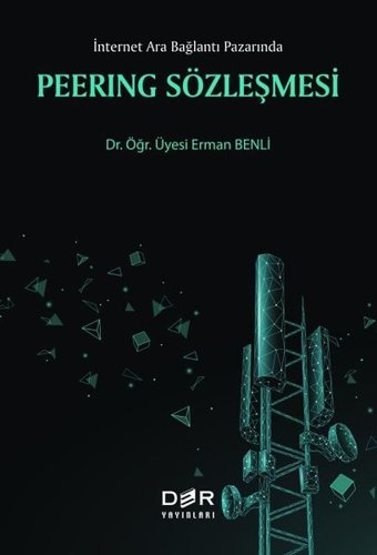 Peerıng Sözleşmesi - İnternet Ara Bağlantı Pazarında Erman Benli Der Yayınları