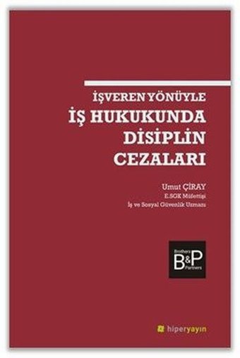 İşveren Yönüyle İş Hukukunda Disiplin Cezaları Umut Çiray Hiperlink