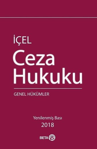 Ceza Hukuku - Genel Hükümler Kayıhan İçel Beta Yayınları