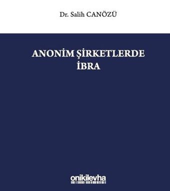 Anonim Şirketlerde İbra Salih Canözü On İki Levha Yayıncılık