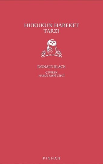Hukukun Hareket Tarzı Donald Black Pinhan Yayıncılık