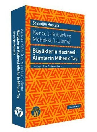 Kenzü'l-Kübera ve Mehekkü'l-Ulema Şeyhoğlu Mustafa Büyüyenay Yayınları