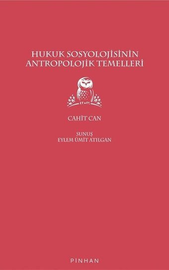 Hukuk Sosyolojisinin Antropolojik Temelleri Cahit Can Pinhan Yayıncılık