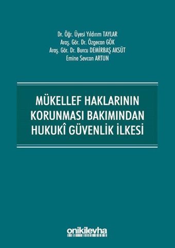 Mükellef Haklarının Korunması Bakımından Hukuki Güvenlik İlkesi Burcu Demirbaş Aksüt On İki Levha Yayıncılık
