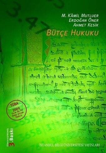 Bütçe Hukuku Erdoğan Öner, M. Kamil Mutluer, Ahmet Kesik İstanbul Bilgi Üniv.Yayınları