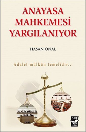 Anayasa Mahkemesi Yargılanıyor Hasan Önal Arı Sanat Yayınevi