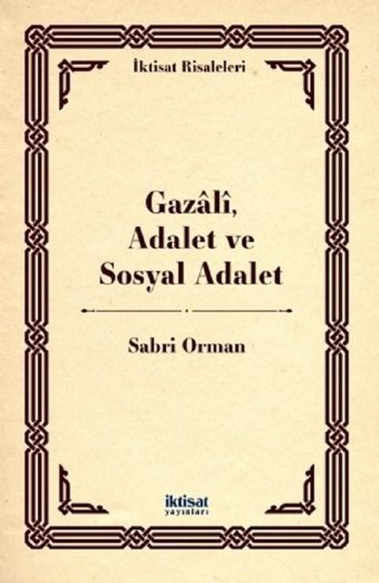 Gazali Adalet ve Sosyal Adalet Sabri Orman İktisat Yayınları