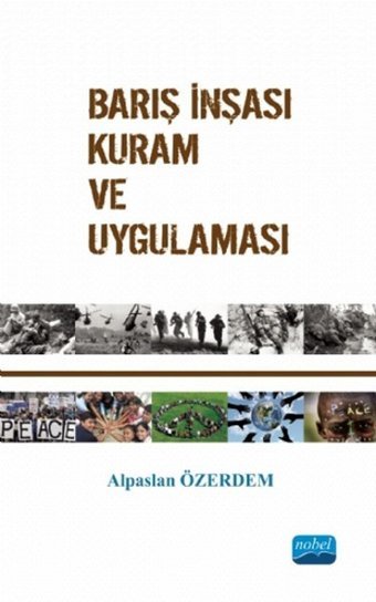 Barış İnşası Kuram ve Uygulaması Alpaslan Özerdem Nobel Akademik Yayıncılık